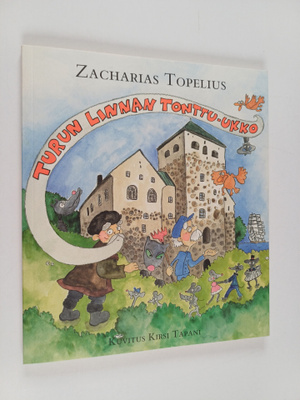 Zacharias Topelius : Turun linnan tonttu-ukko