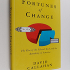 David Callahan : Fortunes of Change - The Rise of the Lib... - pikkukuva 1