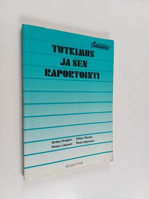 Sirkka Hirsijärvi : Tutkimus ja sen raportointi