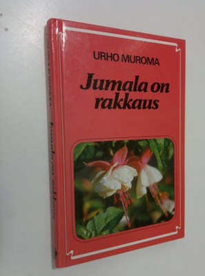 Urho Muroma : Jumala on rakkaus