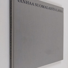 Jorma (toim.) Savolainen : Vanhaa suomalaista lasia - pikkukuva 1