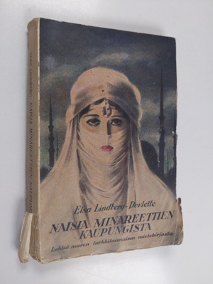 Elsa Lindberg-Dovlette : Naisia minareettien kaupungista
