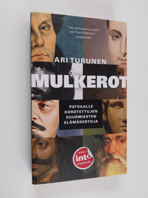 Ari Turunen : Mulkerot : patsaalle korotettujen suurmiest...