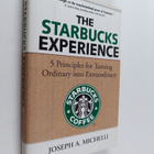 Joseph A. Michelli : The Starbucks experience : 5 princip... - pikkukuva 1