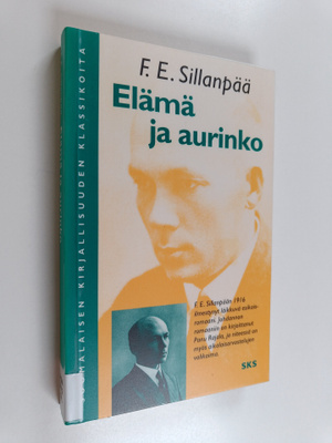 F. E. Sillanpää : Elämä ja aurinko