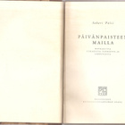 Pälsi, Sakari: Päivänpaisteen mailla, Otava 1928.1p,sid, K3+ - pikkukuva 1