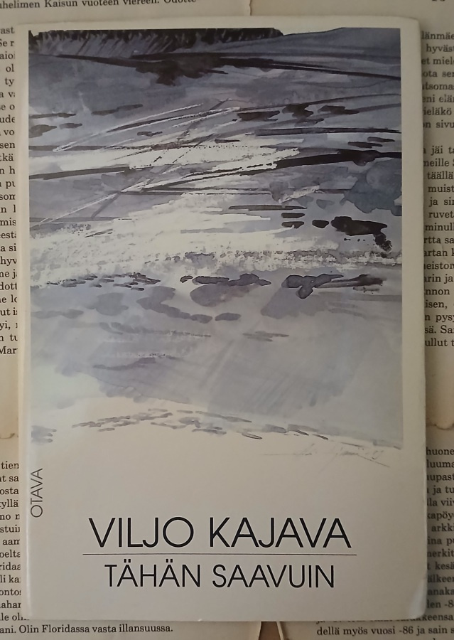 Viljo Kajava - Tähän saavuin: runoja (nid.)