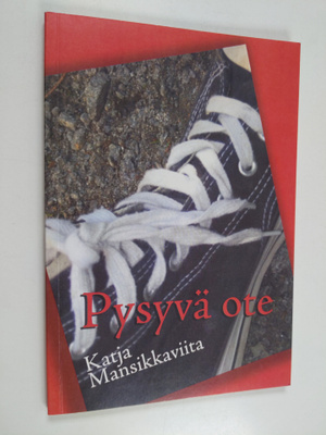 Katja Mansikkaviita : Pysyvä ote