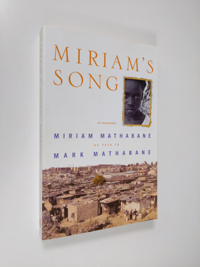 Miriam Mathabane ym. : Miriam's Song - A Memoir