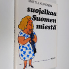 Matti J. Kuronen : Suojelkaa Suomen miestä - pikkukuva 1