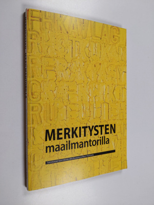 Merkitysten maailmantorilla : dosentti Henri Bromsin juhl...
