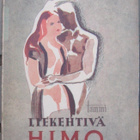 Hans Severinsen: Liekehtivä himo, Tammi 1946. 179 s. - pikkukuva 1