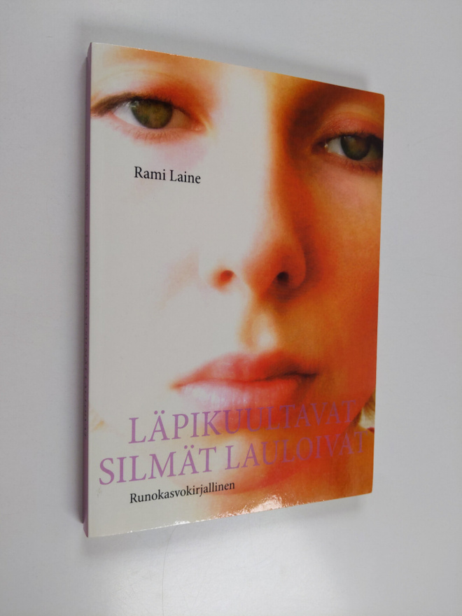 Rami Laine : Läpikuultavat Silmät Lauloivat