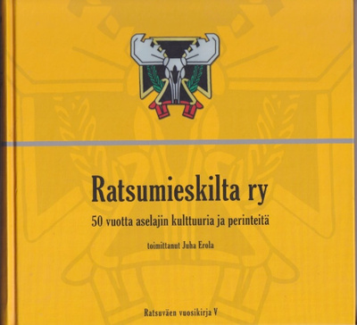 Juha Erola (toim.): Ratsumieskilta ry