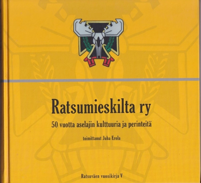 Juha Erola (toim.): Ratsumieskilta ry