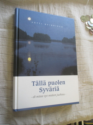 TÄÄLLÄ PUOLEN SYVÄRIÄ ! antti heikkinen