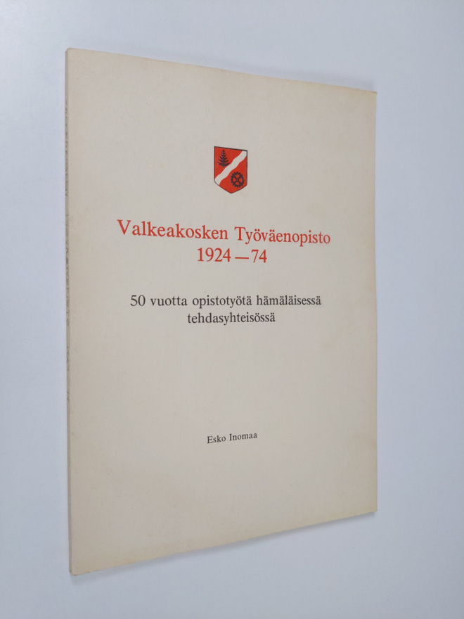 Esko Inomaa : Valkeakosken työväenopisto 1924-74 : 50 vuo...