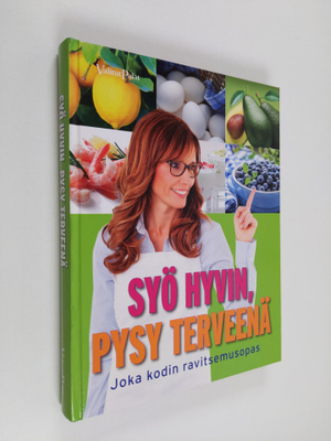Elizabeth ym. (kirjoittajat) Adlam : Syö hyvin, pysy terv...