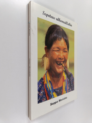 Seppo Meriaho : Sepeteus ulkomaillakin (signeerattu, teki...