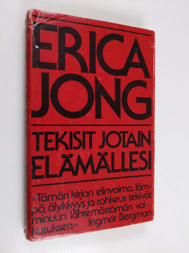 Erica Jong : Tekisit jotain elämällesi