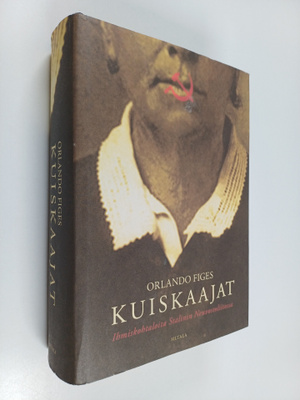 Orlando Figes : Kuiskaajat : ihmiskohtaloita Stalinin Neu...