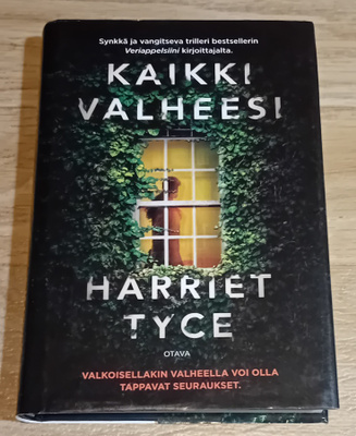 Harriet Tyce - Kaikki valheesi