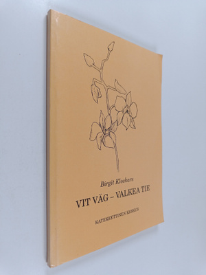 Birgit Klockars : Vit väg = Valkea tie