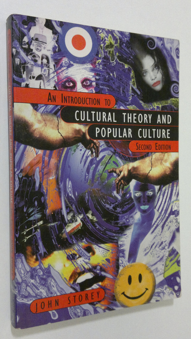 John Storey : An Introduction to Cultural Theory and Popu...