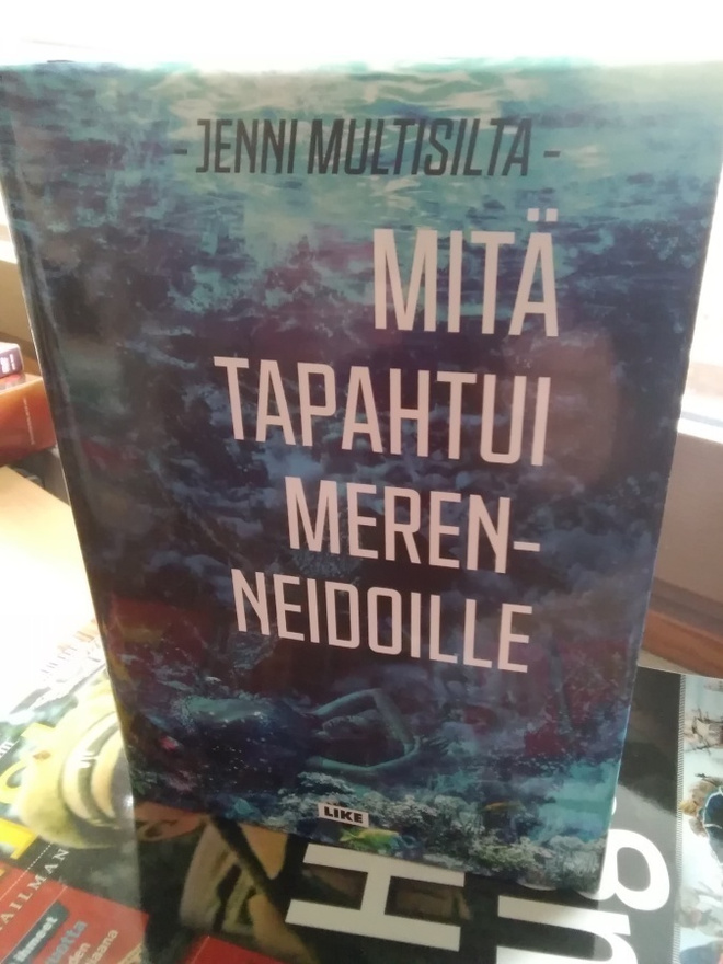 Jenni Multisilta: Mitä tapahtui merenneidoille