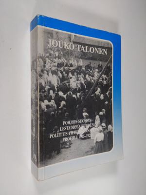Jouko Talonen : Pohjois-Suomen lestadiolaisuuden poliitti...
