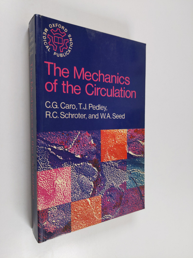 Colin Gerald Caro : The Mechanics of the Circulation