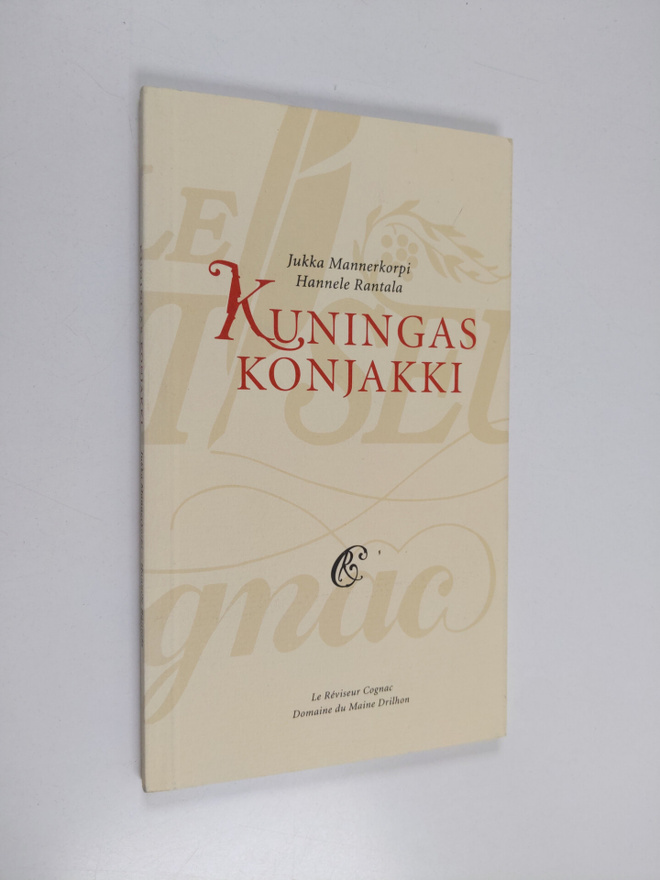 Jukka Mannerkorpi ym. : Kuningas konjakki