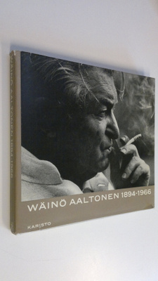 Matti (toim.) Aaltonen : Wäinö Aaltonen 1894-1966 : veist...