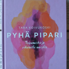 Tara Koivukoski - Pyhä pipari: toipumiskirja rikotuille... - pikkukuva 1