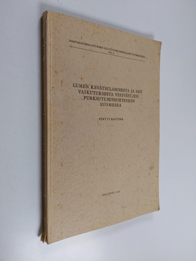 Pentti Kaitera : Lumen kevätsulamisesta ja sen vaikutukse...