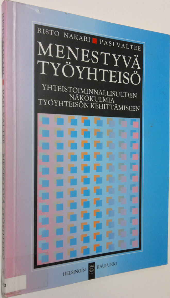 Risto Nakari : Menestyvä työyhteisö : yhteistoiminnallisu...