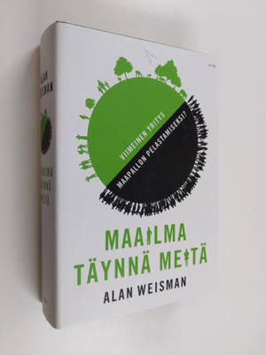 Alan Weisman : Maailma täynnä meitä : viimeinen yritys ma...