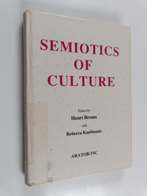 Henri ym. (toim.) Broms : Semiotics of culture : proceedi...