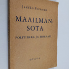 Jaakko Forsman : Maailmansota - politiikka ja moraali - pikkukuva 1