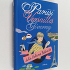 Helena Petäistö : Pariisi, Versailles, Giverny (signeerat... - pikkukuva 1