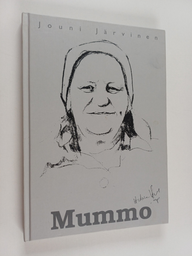 Jouni Järvinen : Mummo : aitoperäinen tarina Saima Koivus...