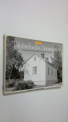 Timo Kiiski : Talotarinoita Suomesta : asumisen arkea ja ...