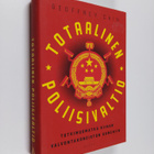 Geoffrey Cain : Totaalinen poliisivaltio : tutkimusmatka ... - pikkukuva 1