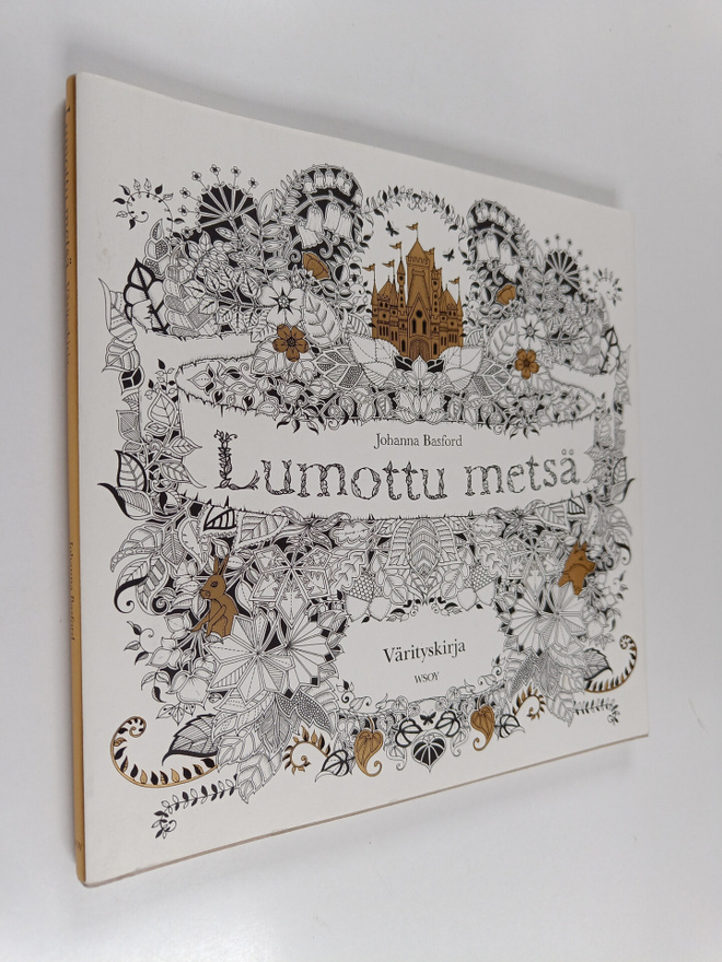 Johanna Basford : Lumottu metsä : värityskirja