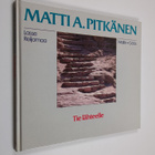 Matti A. Pitkänen : Tie lähteelle - pikkukuva 1