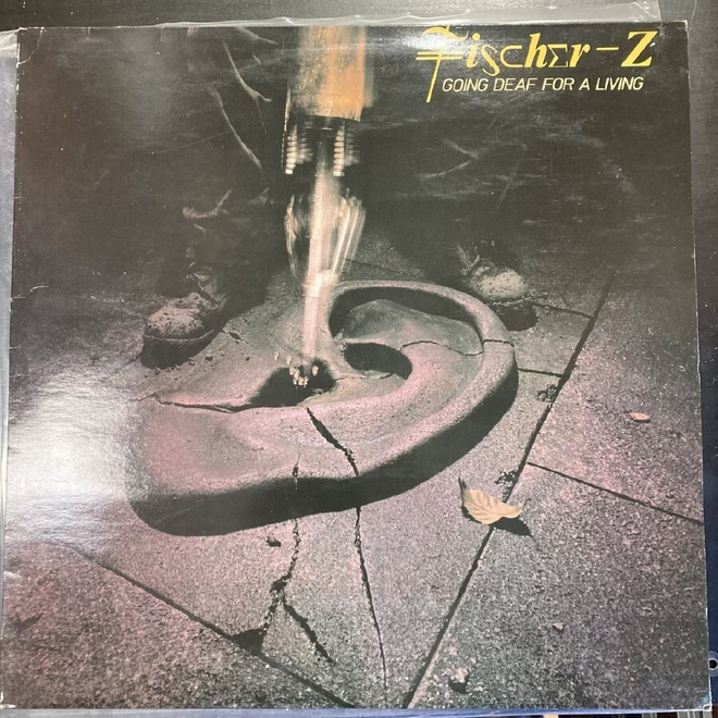 Fischer-Z - Going Deaf For A Living (UK/1980) LP