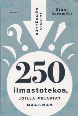 Rinna Saramäki: 250 ilmastotekoa, joilla pelastat maailman