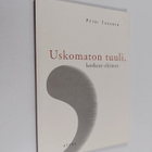 Petri Turunen : Uskomaton tuuli, korkeat ohimot - pikkukuva 1