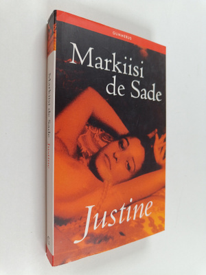 Donatien-Alphonse-Francois de Sade : Justine, eli, Hyveel...