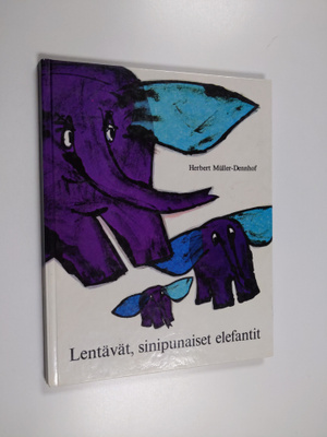 Herbert Muller-Dennhof : Lentävät, sinipunaiset elefantit